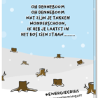 Kerstkaart over de energiecrisis. Gekapte bomen met de tekst van " oh dennenboom" erbij