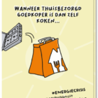 Voorkant wenskaart met de tekst "Wanneer thuisbezorgd goedkoper is dan zelf koken..." #energiecrisis